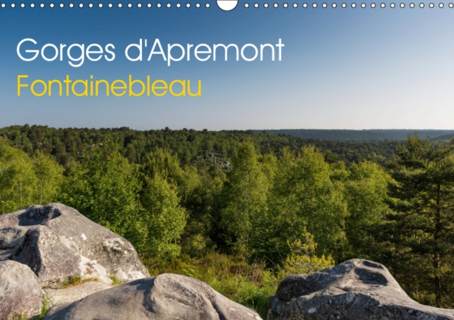 Gorges d'Apremont - Fontainebleau 2019 : Sentier de l'erosion des gorges d'Apremont en foret de Fontainebleau, Calendar Book