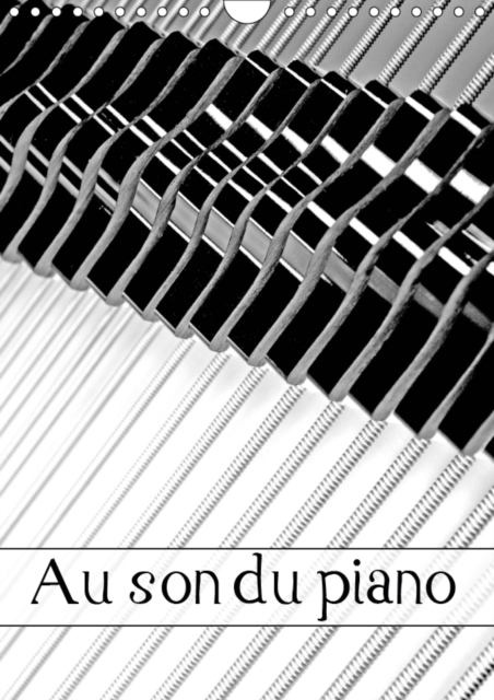 Au son du piano 2019 : Manufacture de pianos, Calendar Book