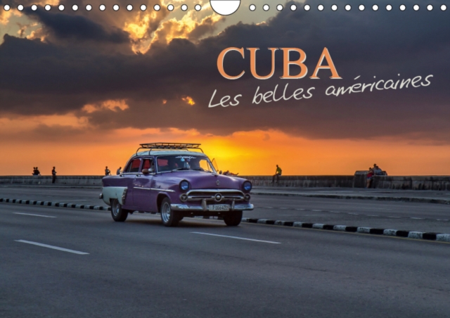 Cuba les belles americaines 2019 : Voitures et vehicules anciens a Cuba, Calendar Book