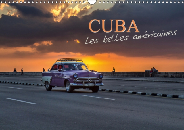 Cuba les belles americaines 2019 : Voitures et vehicules anciens a Cuba, Calendar Book