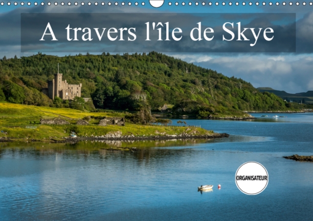 A travers l'ile de Skye 2019 : Paysages de l'ile de Skye, Calendar Book
