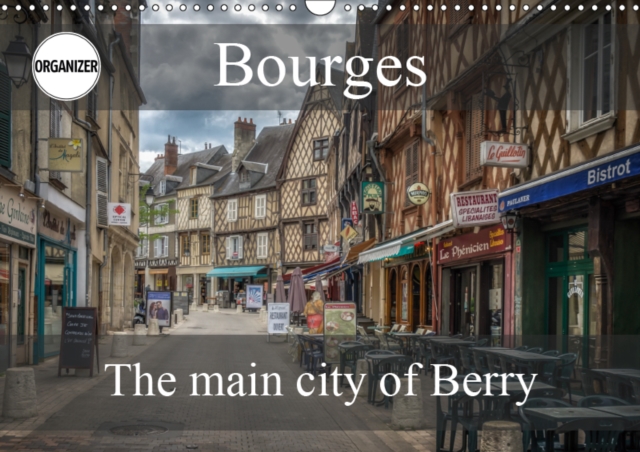 Bourges 2019 : The main city of Berry, Calendar Book