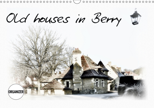 Old houses in Berry 2019 : Graphic work and old houses, Calendar Book