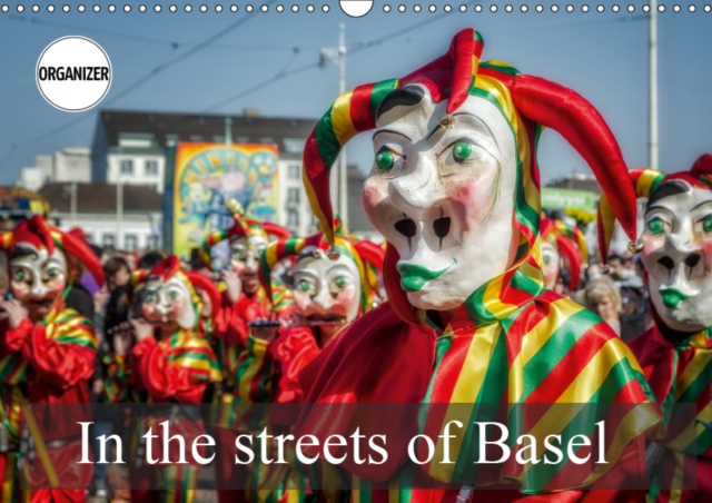In the streets of Basel 2019 : The creatures of Basel, Calendar Book
