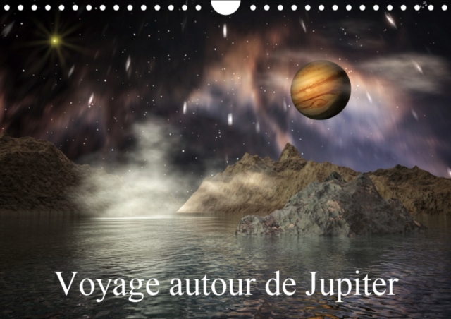 Voyage autour de Jupiter 2019 : Paysages 3D de lunes imaginaires de Jupiter, Calendar Book