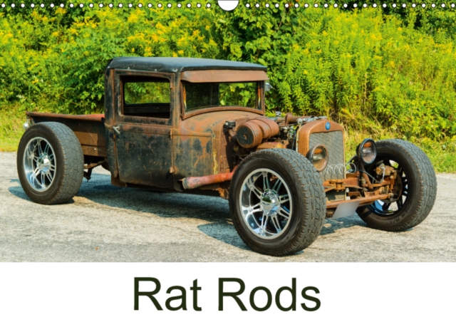 Rat Rods 2019 : A rat rod is a custom-built car, built with creativity, parts on hand and it is the expression of the builder's vision., Calendar Book