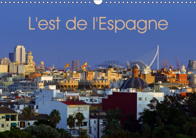 L'est de l'Espagne 2019 : Impressions de la Costa Brava a la Costa Blanca, Calendar Book