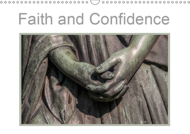 Faith and Confidence 2019 : Faces, statues, sculptures with the expression of trust and hope against all odds., Calendar Book