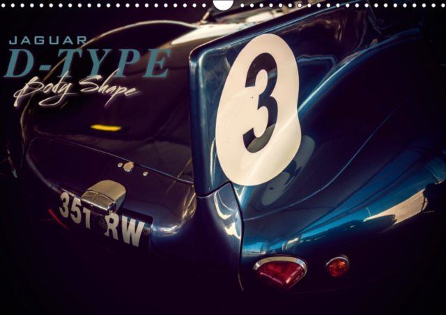 Jaguar D-Type Body Shape 2019 : Close-up photographs of the legendary Jaguar D-Type Body, Calendar Book
