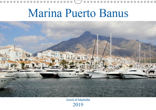 Puerto Banus 2019 : Jewel of Marbella, Calendar Book