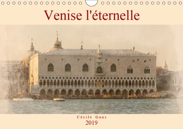 Venise l'eternelle 2019 : Aquarelles de Venise, Calendar Book