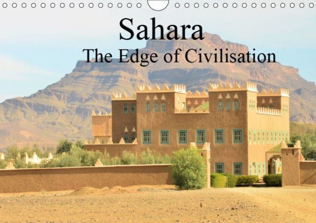 Sahara The Edge of Civilisation 2019 : The edge of civilisation, Calendar Book