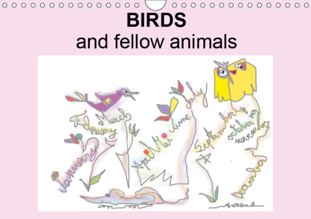 Birds and fellow animals 2019 : A birds and animals calendar, Calendar Book