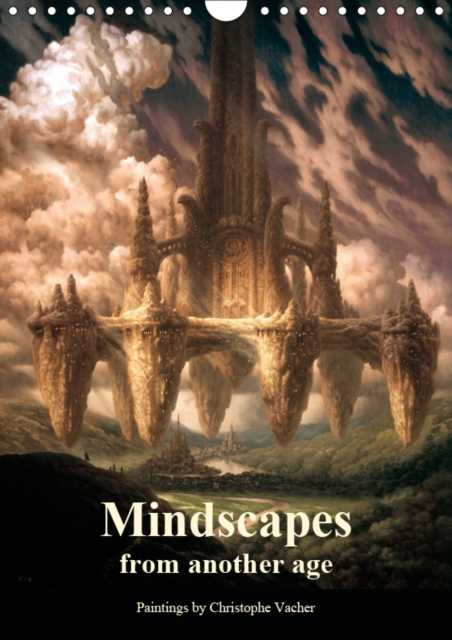 Mindscapes from another age 2019 : The second volume of fantasy paintings by Christophe Vacher, Calendar Book