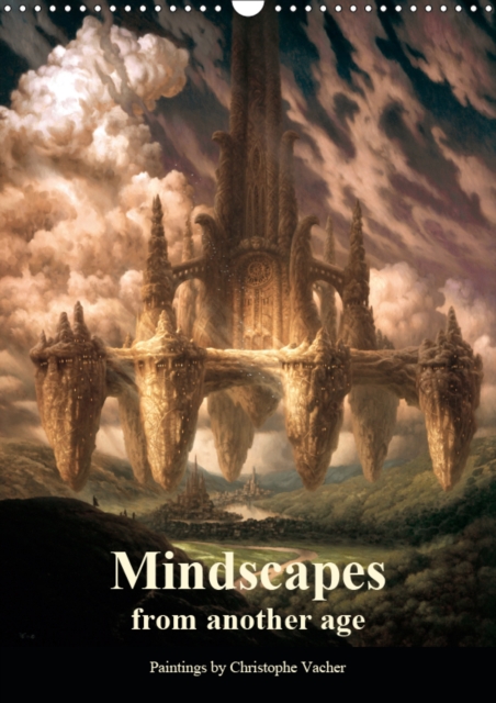 Mindscapes from another age 2019 : The second volume of fantasy paintings by Christophe Vacher, Calendar Book