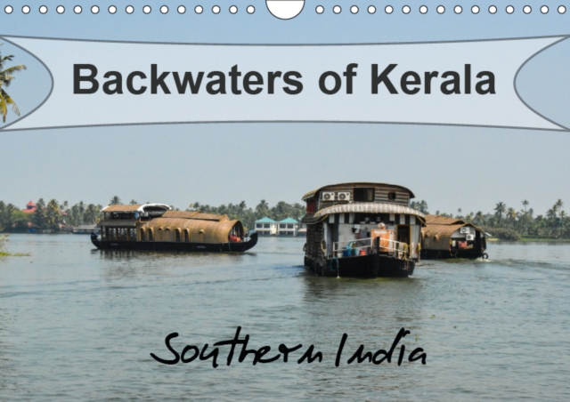 Backwaters of Kerala 2019 : Southern India, Calendar Book
