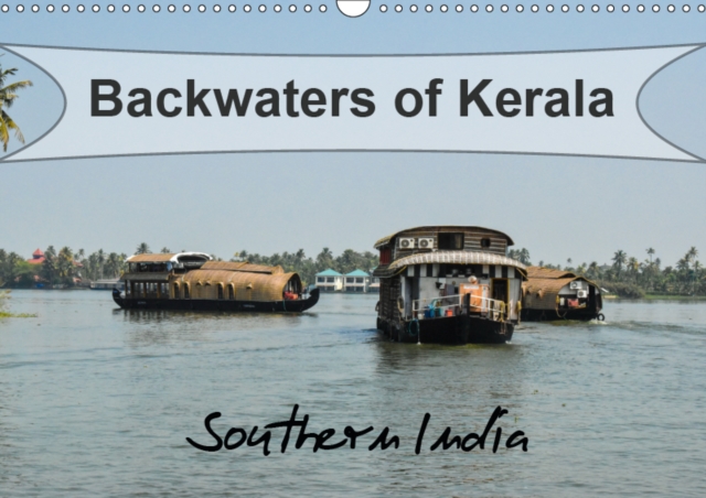 Backwaters of Kerala 2019 : Southern India, Calendar Book
