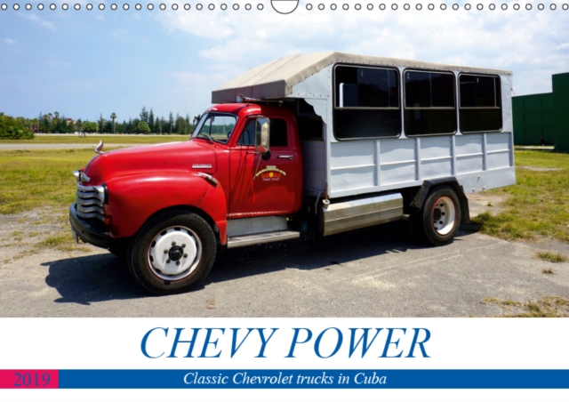 CHEVY POWER 2019 : Classic Chevrolet trucks in Cuba, Calendar Book