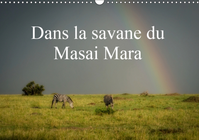Dans la savane du Masai Mara 2019 : Les animaux de la savane, Calendar Book