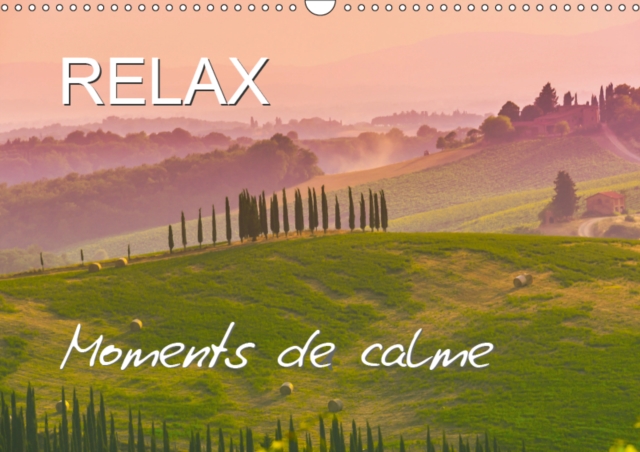 RELAX - Moments de calme 2019 : Paysages qui invite au repos, Calendar Book