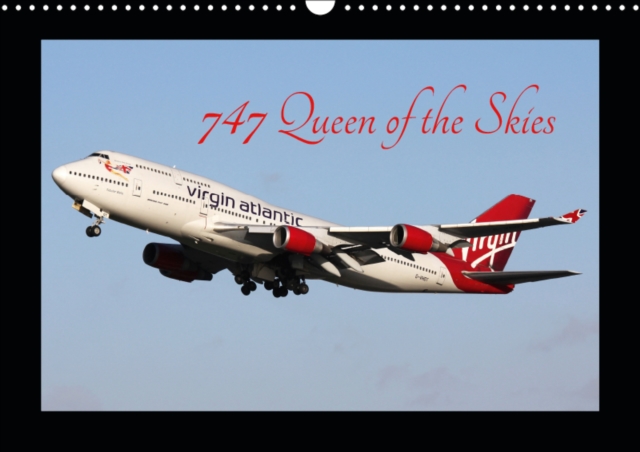 747 Queen of the Skies 2019 : Images of the iconic Boeing 747, Calendar Book