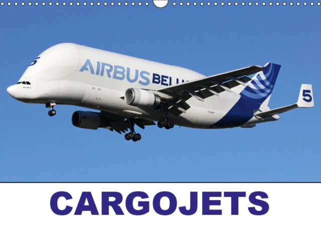 CARGOJETS 2019 : Freighter aircraft from around the world, Calendar Book