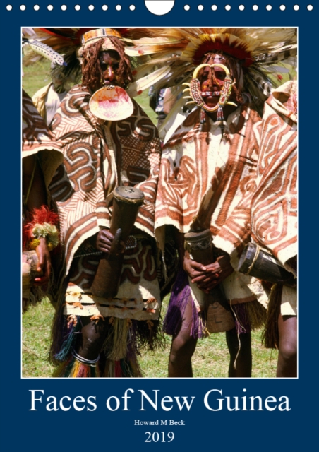 Faces of New Guinea 2019 : A monthly tour of the Melanesian culture, Calendar Book