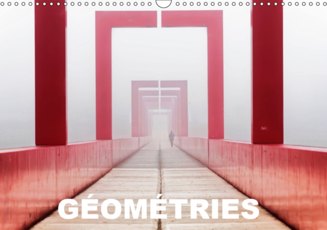 GEOMETRIES 2019 : Une serie d'images mettant en scene structures et poesie, Calendar Book