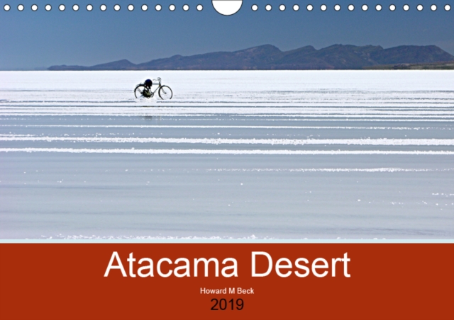 Atacama Desert 2019 : Photography of the world's driest region, Calendar Book