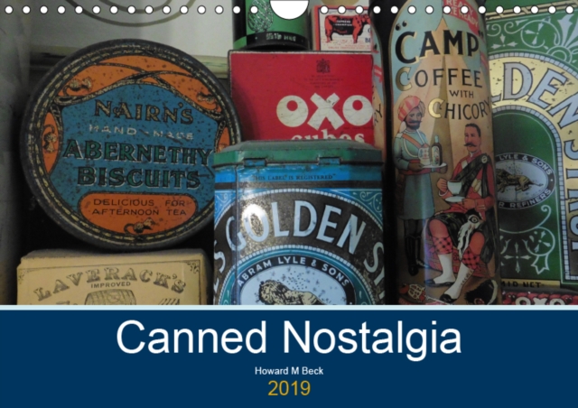 Canned Nostalgia 2019 : A collection of nostalgic images from the farmhouse kitchen, Calendar Book