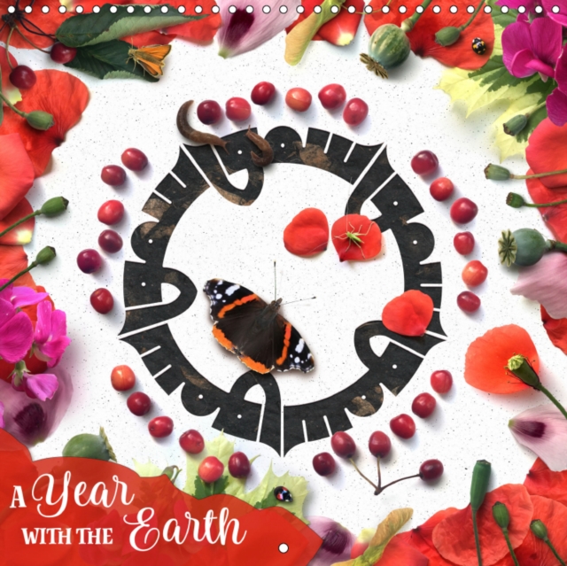 A Year with the Earth 2019 : 12 mandalas composed of natural found elements and critters, Calendar Book