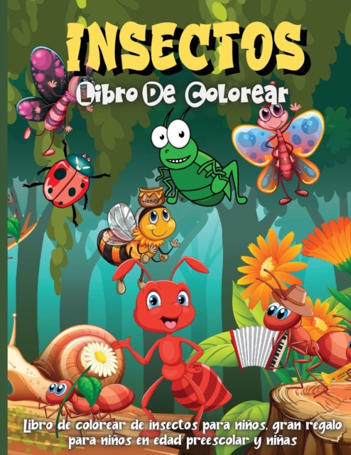 Insectos Libro De Colorear : Un divertido libro de colorear para ninos de 4 a 8 anos, Paperback / softback Book