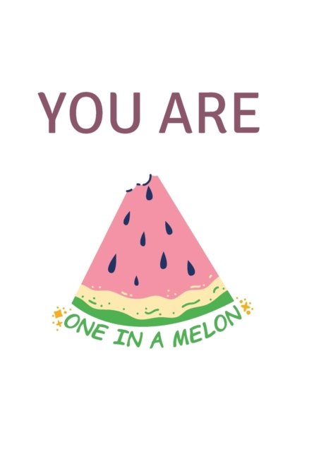 You are one in a melon, Paperback / softback Book
