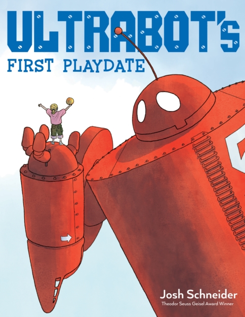 Ultrabot's First Playdate, Hardback Book