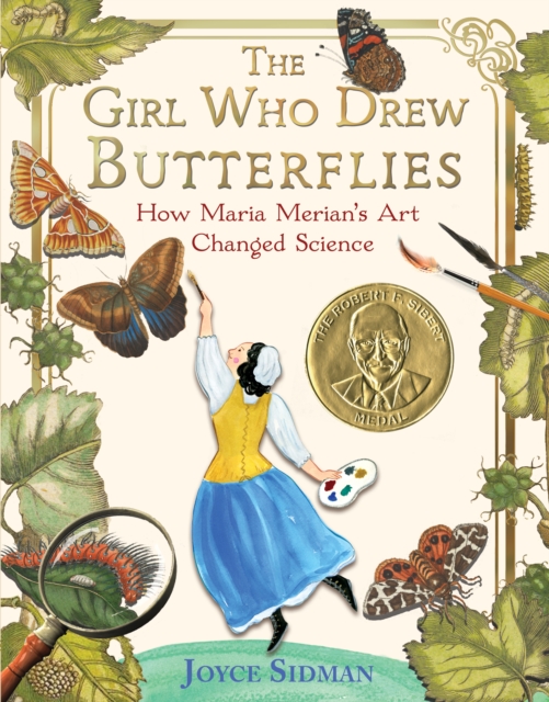 The Girl Who Drew Butterflies : How Maria Merian's Art Changed Science, EPUB eBook