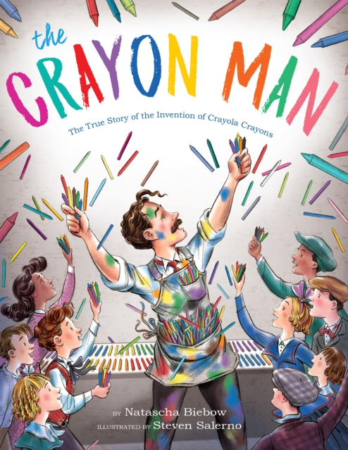 The Crayon Man : The True Story of the Invention of Crayola Crayons, Hardback Book