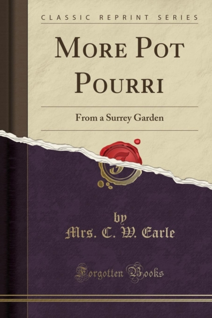 More Pot Pourri : From a Surrey Garden (Classic Reprint), Paperback / softback Book