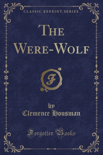 The Were-Wolf (Classic Reprint), Paperback / softback Book
