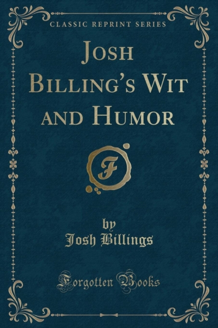 Josh Billing's Wit and Humor (Classic Reprint), Paperback / softback Book