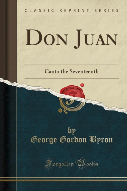 Don Juan : Canto the Seventeenth (Classic Reprint), Paperback / softback Book
