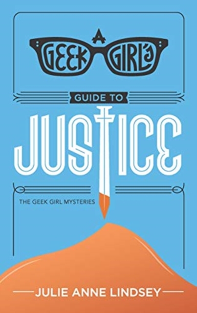 A Geek Girl's Guide To Justice, Paperback / softback Book
