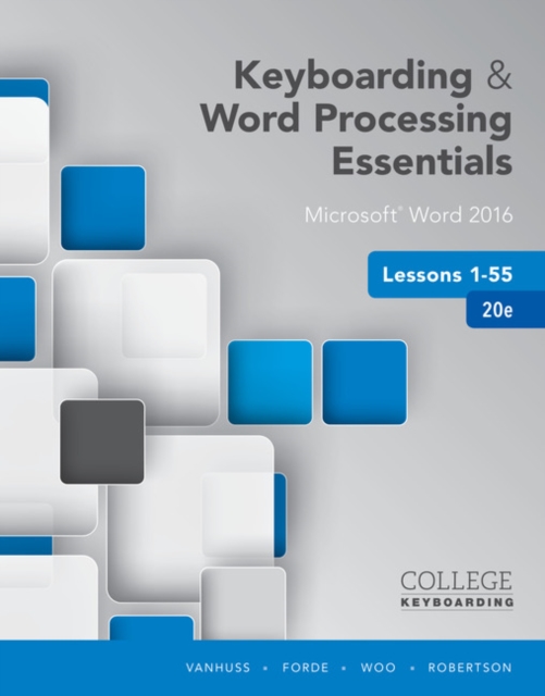 Keyboarding and Word Processing Essentials Lessons 1-55 : Microsoft (R) Word 2016, Spiral bound Version, Spiral bound Book