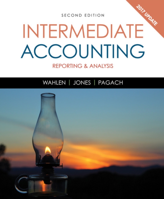 Intermediate Accounting : Reporting and Analysis, 2017 Update, Hardback Book