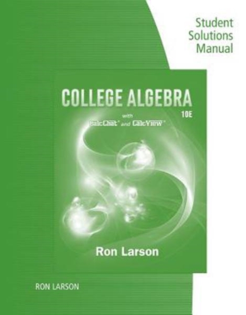 Study Guide with Student Solutions Manual for Larson's College Algebra,  10th, Paperback / softback Book