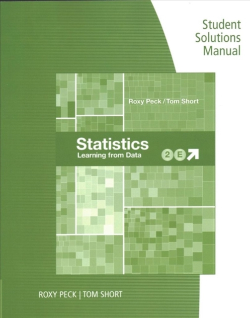 Student Solutions Manual for Peck/Short's Statistics: Learning from  Data, 2nd, Paperback / softback Book