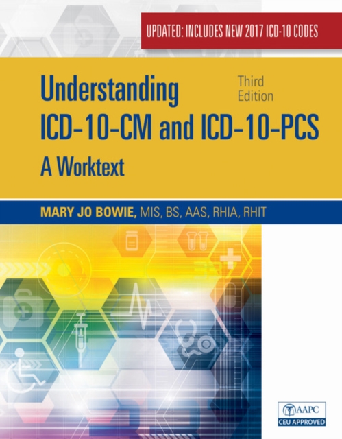Understanding ICD-10-CM and ICD-10-PCS Update : A Worktext, Spiral bound Version, Spiral bound Book