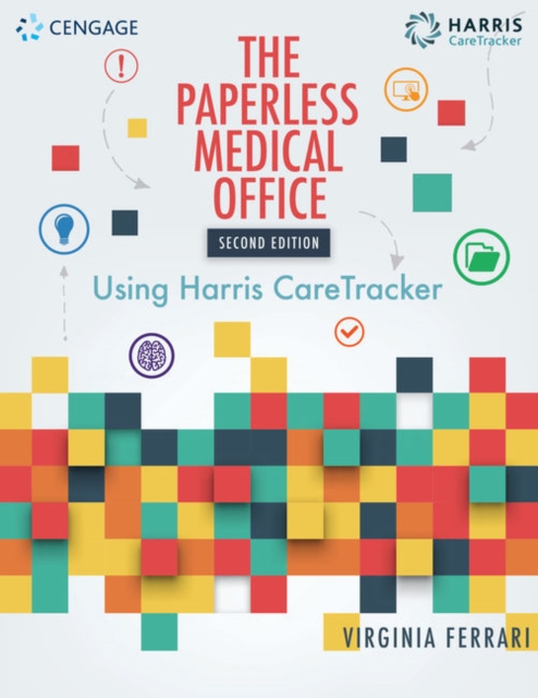 The Paperless Medical Office : Using Harris CareTracker, Spiralbound Version, Spiral bound Book