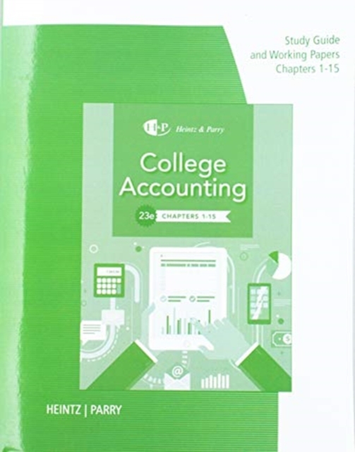 Study Guide with Working Papers for Heintz/Parry's College Accounting,  Chapters 1- 15, 23rd, Paperback / softback Book