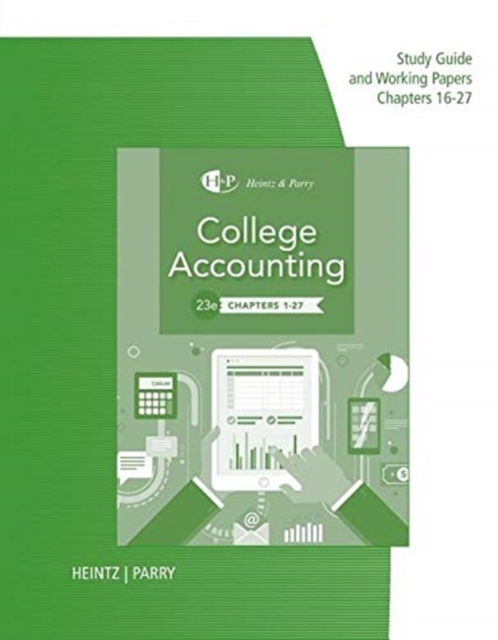 Study Guide for Working Papers for Heintz/Parry's College Accounting,  Chapters 16-27, 23rd, Paperback / softback Book