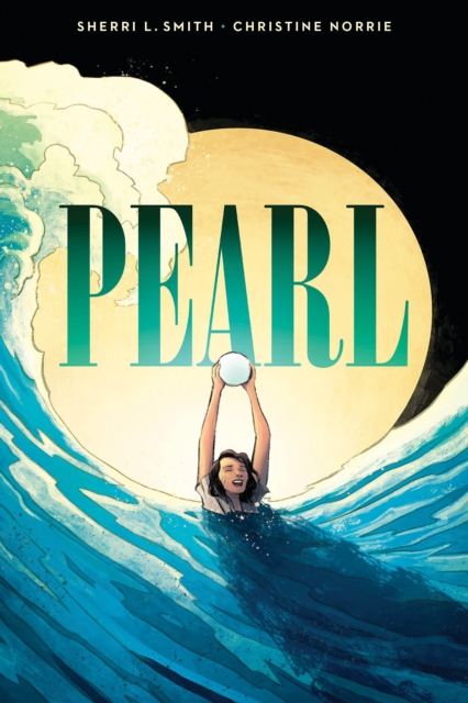 Pearl: A Graphic Novel, Paperback / softback Book